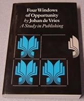Four Windows of Opportunity: A Study in Publishing 9027141991 Book Cover
