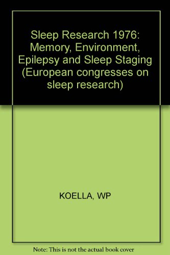Sleep 1976: 3rd European Congress on Sleep Research, Montpellier, September 1976 Memory, Epilepsy, Sleep Staging