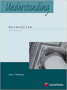 Understanding Securities Law Marc I Steinberg 9781422473498 Amazon Com Books
