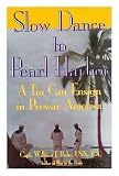 Slow Dance to Pearl Harbor: A Tin Can Ensign in Prewar America by