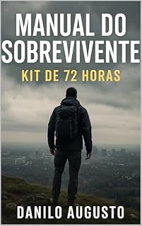 Livro MANUAL DO SOBREVIVENTE: KIT DE 72 HORAS