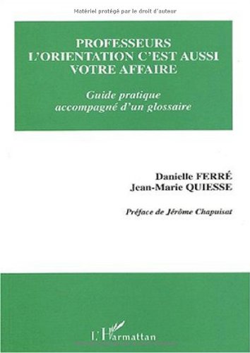 Professeurs, l'orientation, c'est aussi votre affaire