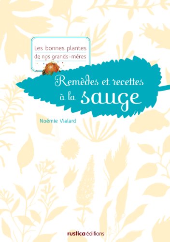 Remèdes et recettes à la sauge