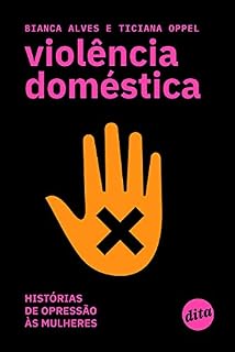Livro Violência doméstica: histórias de opressão às mulheres
