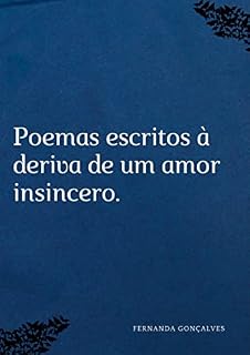 Livro Poemas escritos a deriva de um amor insincero