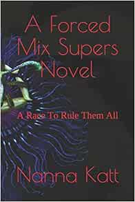 supers forced novel mix race isbn rule them