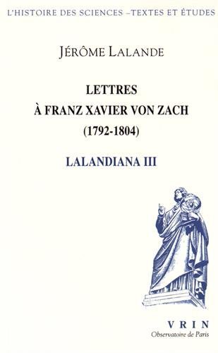 Lettres à Franz Xavier von Zach, 1792-1804