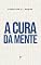 Livro A Cura da Mente
