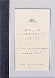 How to Make Pasta Sauces by 