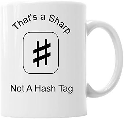 That's a Sharp Not a Hash Tag Funny Music Teacher Band Leader Students Novelty 15 Ounce Ceramic Coffee Mug
