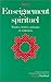 Enseignement spirituel: Traités, lettres, oraisons et sentences (La Bibliothèque de l'Islam) (Fr by 