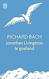 Jonathan Livingston Le Goeland (Litterature Generale) (French Edition) by