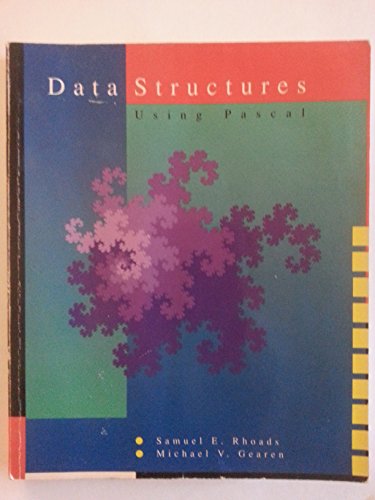 Data Structures, Using Pascal: Rhoads, Samuel E., Gearen, Michael V ...