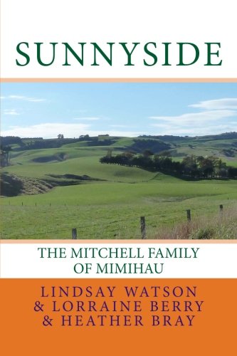 EBOOK Sunnyside: The Mitchell Family Of Mimihau (Southland Families Series) (Volume 3)<br />EPUB