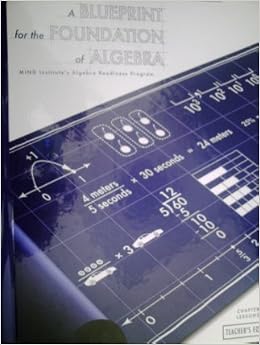 A Blueprint For The Foundation Of Algebra Volume 1 - 