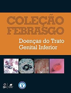 Livro Coleção Febrasgo: Doenças do Trato Genital Inferior