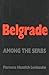 Belgrade: Among the Serbs by