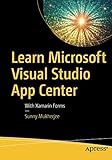 Learn Microsoft Visual Studio App Center: With Xamarin Forms by Sunny Mukherjee