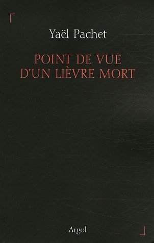 Point de vue d'un lièvre mort