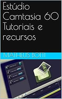 Livro Estúdio Camtasia 60 Tutoriais e recursos