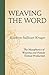 Weaving The Word: The Metaphorics of Weaving and Female Textual Production by 