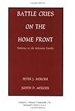 Battle Cries on the Home Front : Violence in the Military Family, Mercier, Peter J. and Mercier, Judith D., 0398070350