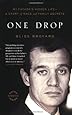 One Drop: My Father's Hidden Life--A Story of Race and Family Secrets