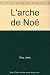 L'arche de Noé (2 Coqs Liv.Rel.)