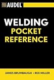 Audel Welding Pocket Reference by James E. Brumbaugh, Rex Miller