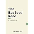 The Bruised Reed: In Modern English