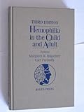 Hemophilia in the Child and Adult, Hilgartner, Margaret W. and Pochedly, Carl, 0881674923