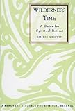 Wilderness Time: A Guide for Spiritual Retreat by