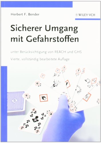 Sicherer Umgang mit Gefahrstoffen - unter Berucksichtigung von REACH und GHS 4e