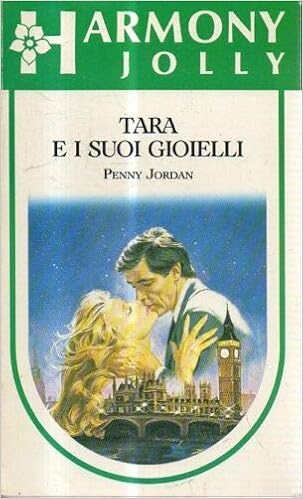 Penny Jordan - Tara e i suoi gioielli