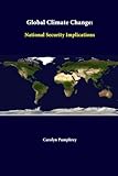Global Climate Change: National Security Implications