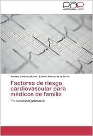 Factores de riesgo cardiovascular para médicos de familia: En atención primaria