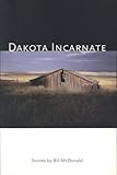 Dakota Incarnate by 
