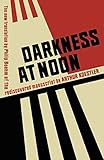 Darkness at Noon by Arthur Koestler
