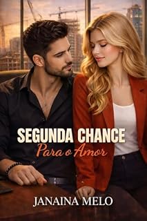 Livro SEGUNDA CHANCE PARA O AMOR (Segundas Chances)