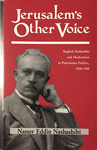 Jerusalem's Other Voice (Jerusalem studies series) by Nasir Al-Din Nashashibi