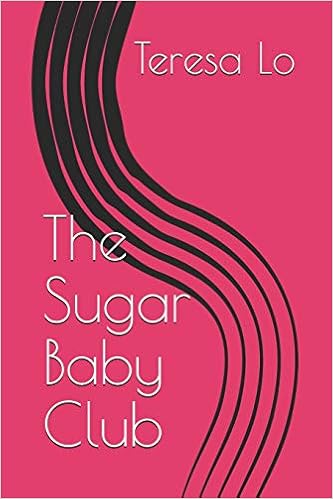The Sugar Baby Club Amazon Co Uk Lo Teresa 9781540691781 Books