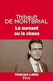 Le sursaut ou le chaos (TRIBUNE LIBRE) (French Edition) by