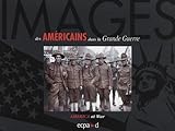 images des américains dans la grande guerre by 