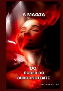 Livro A Magia Do Poder Do Subconciênte