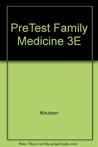 FAMILY MEDICINE PRETEST SELF-ASSESSMENT AND REVIEW