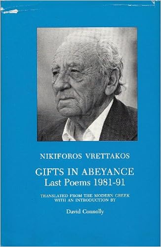 Gifts In Abeyance Last Poems 1981 91 Modern Greek History And Culture Vol 19 Vrettakos Nikephoros Connolly David 9780932963079 Amazon Com Books