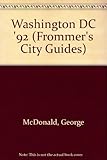 Front cover for the book Washington DC '92 (Frommer's City Guides) by George McDonald