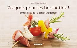 Craquez pour les brochettes !