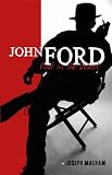 John Ford: Poet in the Desert by 