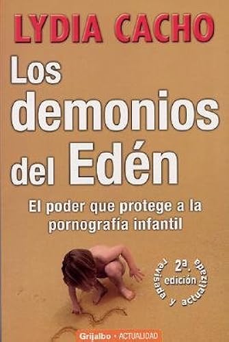 Download Los demonios del Eden/ The Demons of Paradise: El poder que protege a la pornografia infantil / The Power that Protects Infantile Pornography PDF